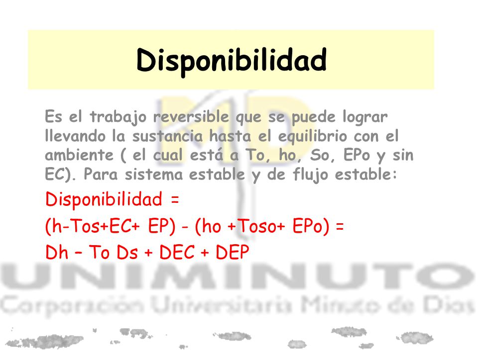 Disponibilidad Disponibilidad = (h-Tos+EC+ EP) - (ho +Toso+ EPo) =
