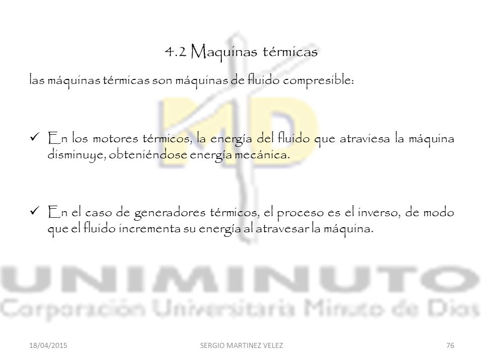 4.2 Maquinas térmicas las máquinas térmicas son máquinas de fluido compresible: