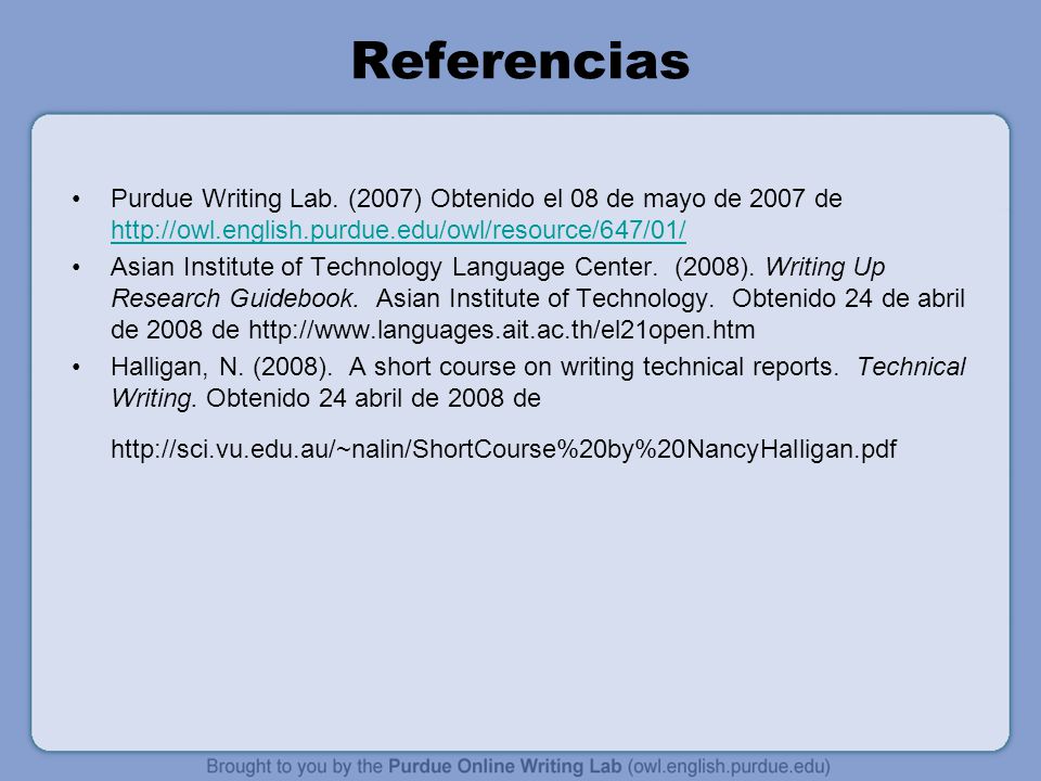 Referencias Purdue Writing Lab. (2007) Obtenido el 08 de mayo de 2007 de