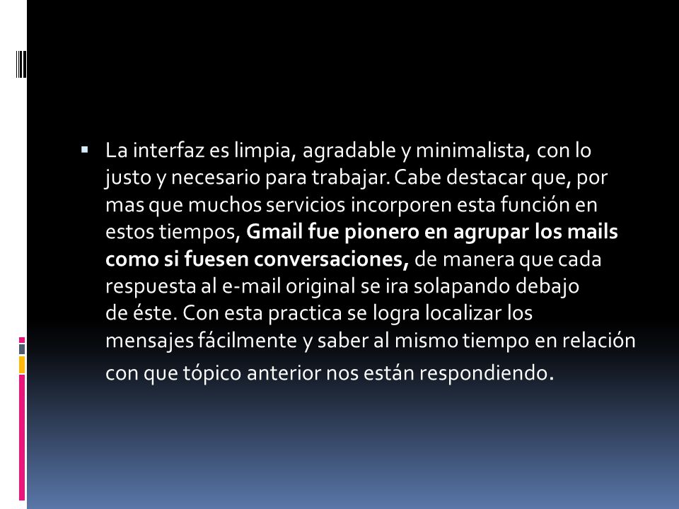 La interfaz es limpia, agradable y minimalista, con lo justo y necesario para trabajar.