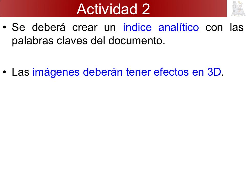 Actividad 2 Se deberá crear un índice analítico con las palabras claves del documento.