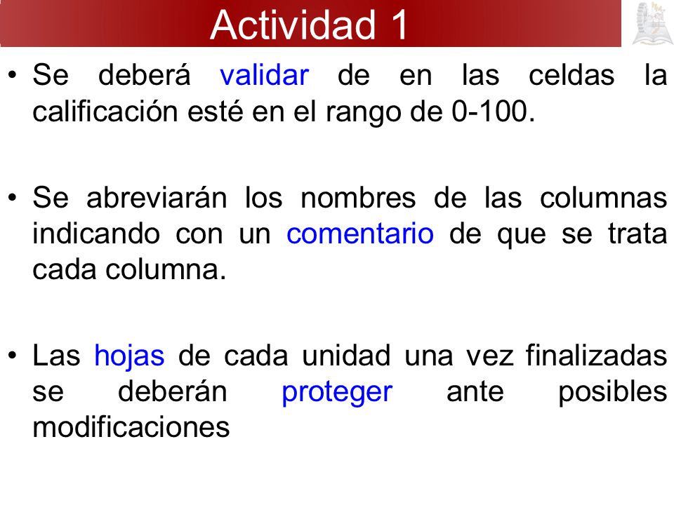 Actividad 1 Se deberá validar de en las celdas la calificación esté en el rango de