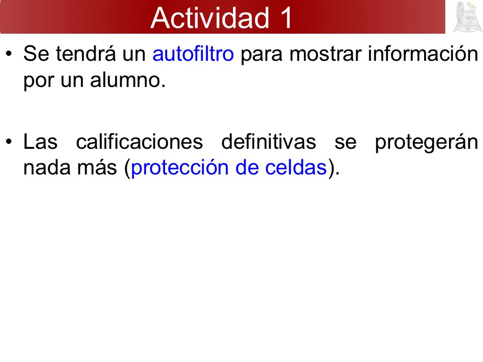Actividad 1 Se tendrá un autofiltro para mostrar información por un alumno.