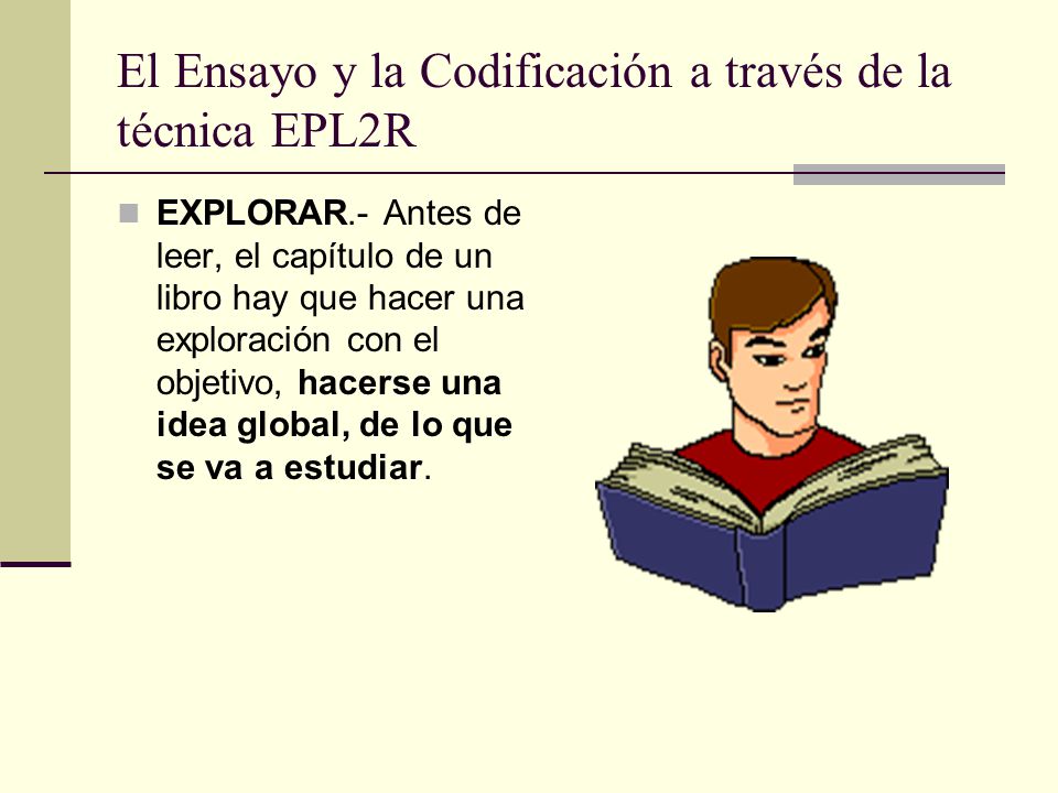 El Ensayo y la Codificación a través de la técnica EPL2R