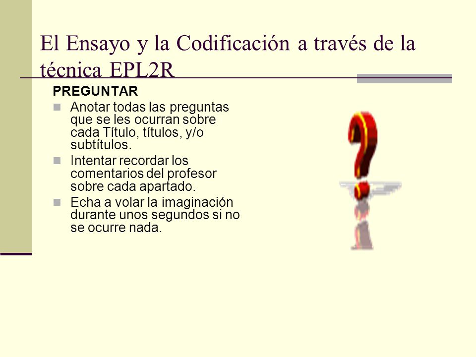 El Ensayo y la Codificación a través de la técnica EPL2R