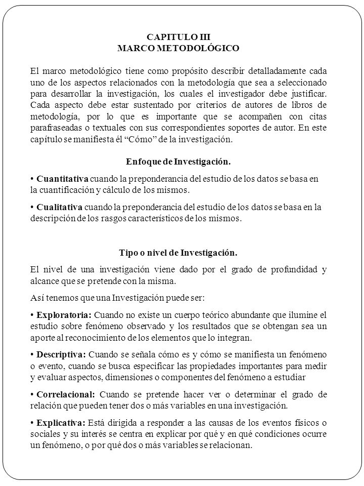 Enfoque de Investigación. Tipo o nivel de Investigación.