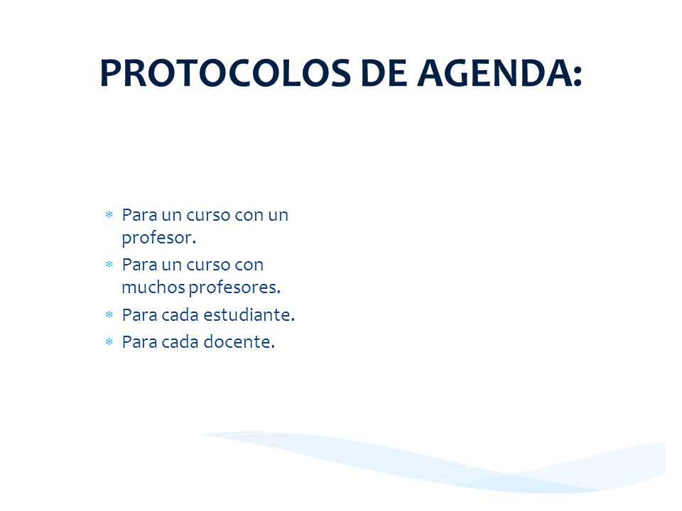 PROTOCOLOS DE AGENDA: Para un curso con un profesor.