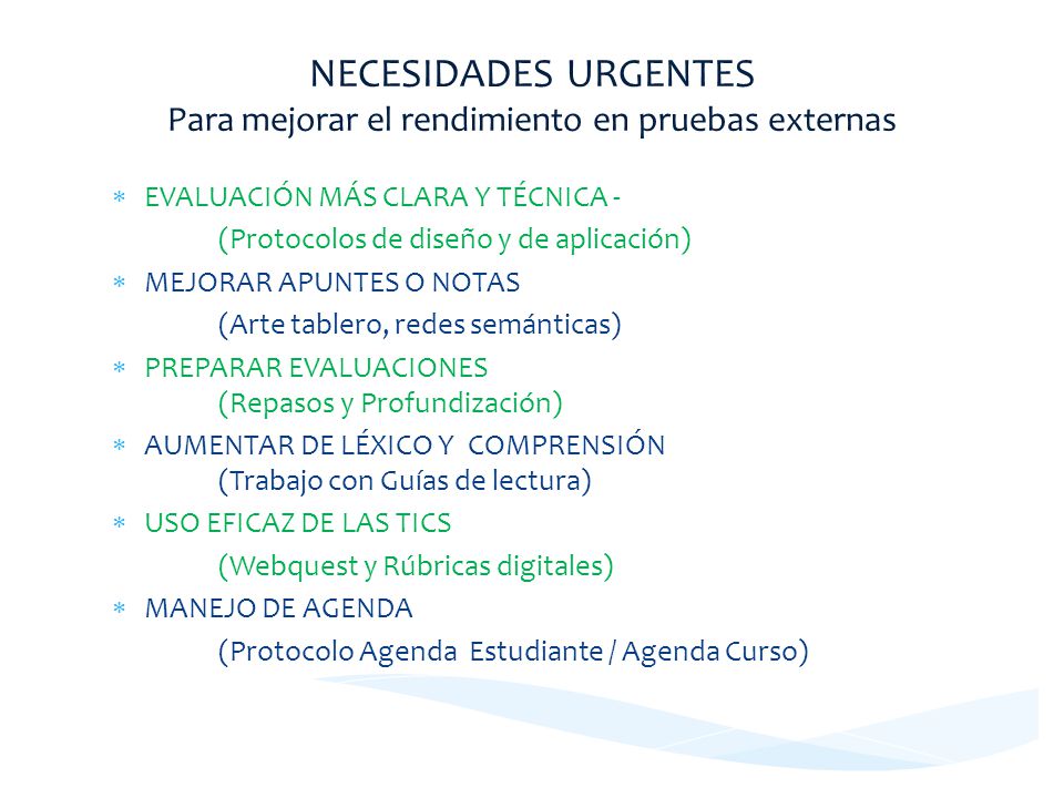 NECESIDADES URGENTES Para mejorar el rendimiento en pruebas externas