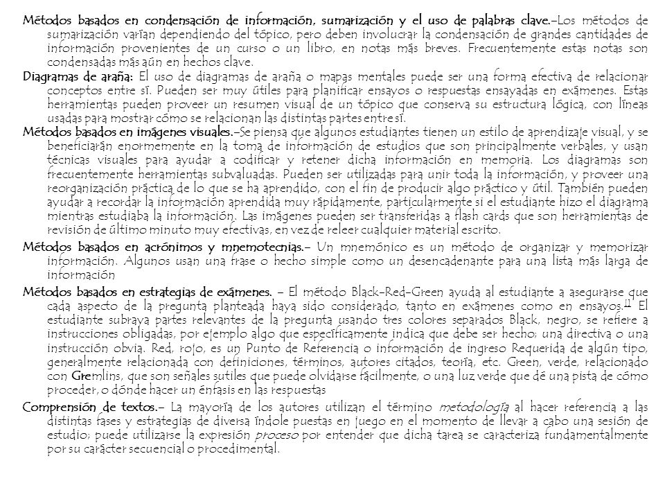 Métodos basados en condensación de información, sumarización y el uso de palabras clave.-Los métodos de sumarización varían dependiendo del tópico, pero deben involucrar la condensación de grandes cantidades de información provenientes de un curso o un libro, en notas más breves.