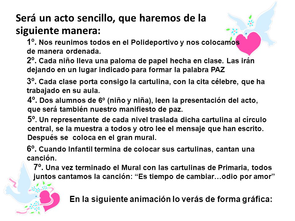 Será un acto sencillo, que haremos de la siguiente manera: