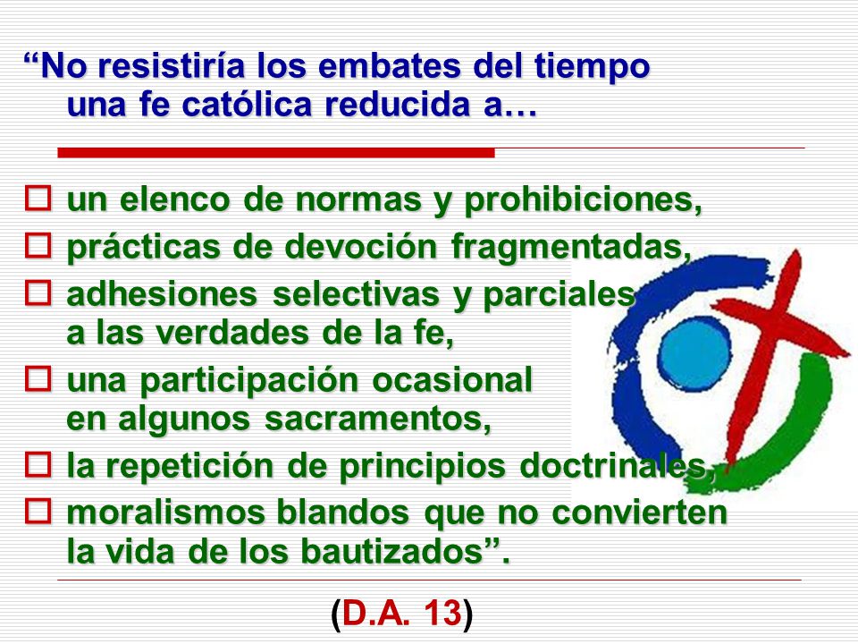 No resistiría los embates del tiempo una fe católica reducida a…