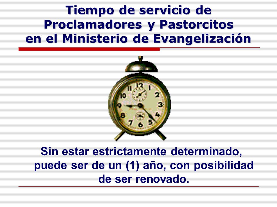 Tiempo de servicio de Proclamadores y Pastorcitos en el Ministerio de Evangelización