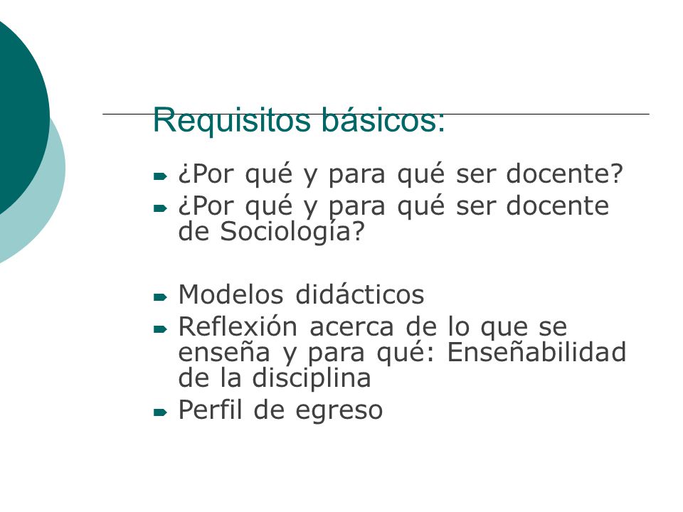 Requisitos básicos: ¿Por qué y para qué ser docente