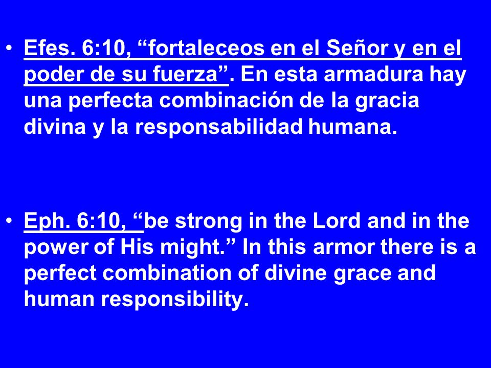 Efes. 6:10, fortaleceos en el Señor y en el poder de su fuerza