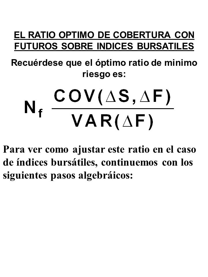 EL RATIO OPTIMO DE COBERTURA CON FUTUROS SOBRE INDICES BURSATILES