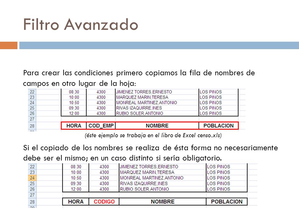 (éste ejemplo se trabaja en el libro de Excel censo.xls)