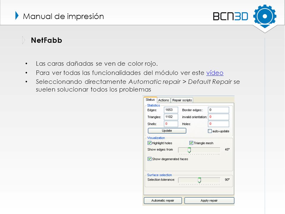 Manual de impresión NetFabb Las caras dañadas se ven de color rojo.