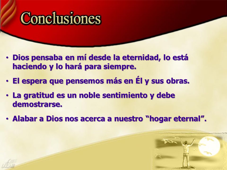 Dios pensaba en mí desde la eternidad, lo está haciendo y lo hará para siempre.