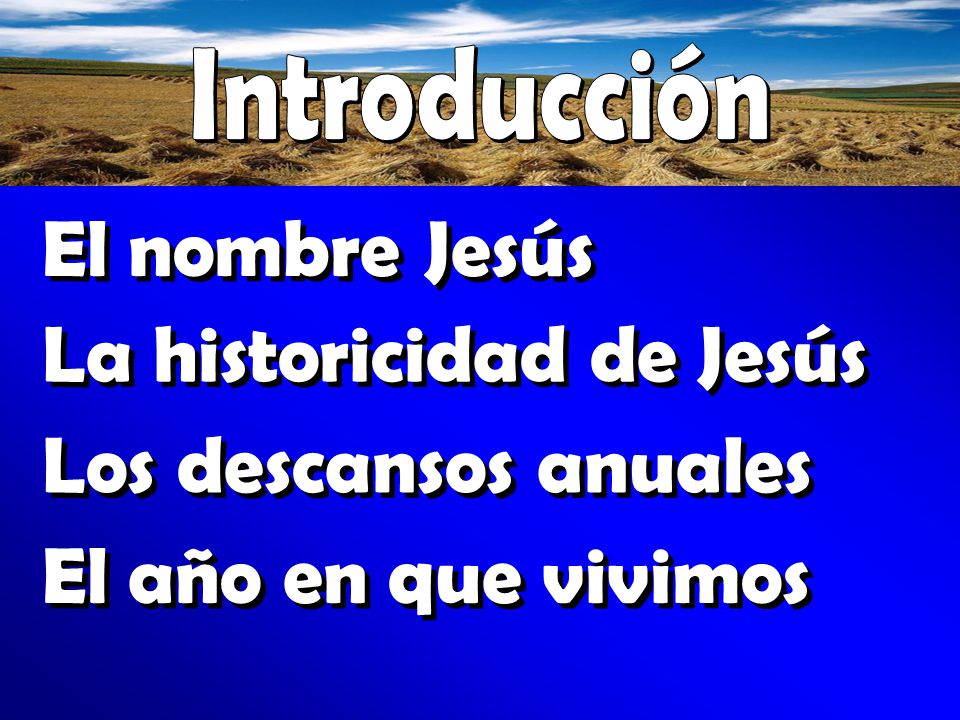La historicidad de Jesús Los descansos anuales El año en que vivimos