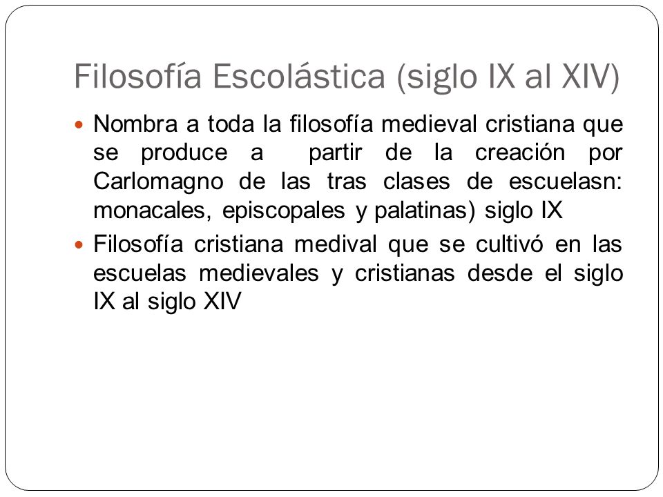 Filosofía Escolástica (siglo IX al XIV)
