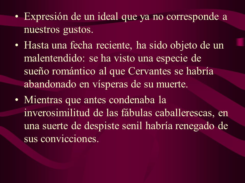 Expresión de un ideal que ya no corresponde a nuestros gustos.