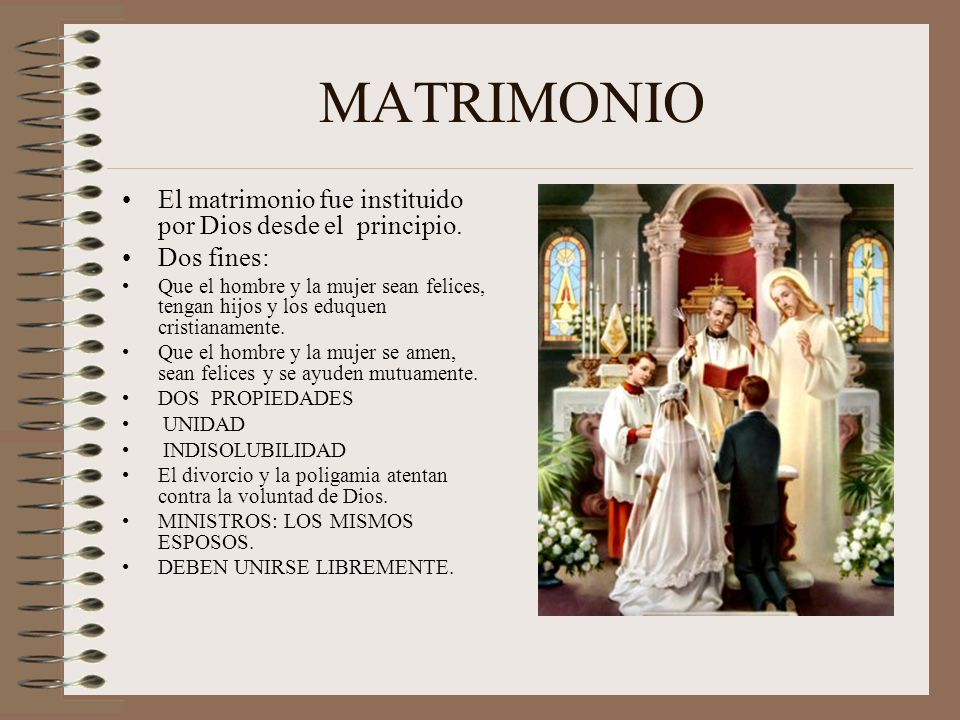 MATRIMONIO El matrimonio fue instituido por Dios desde el principio.
