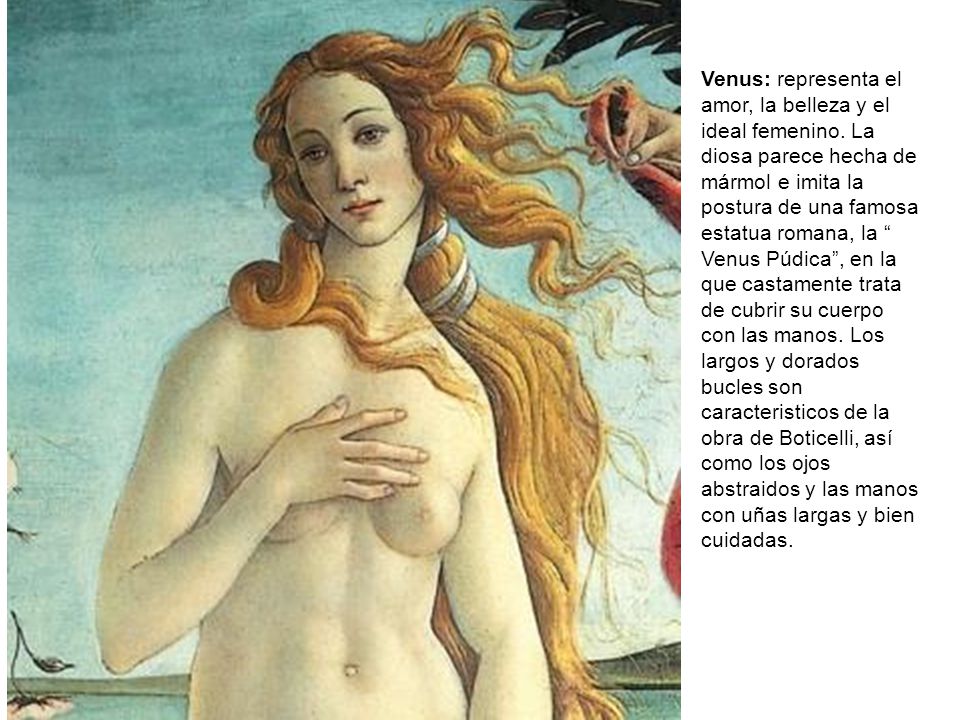 Venus: representa el amor, la belleza y el ideal femenino