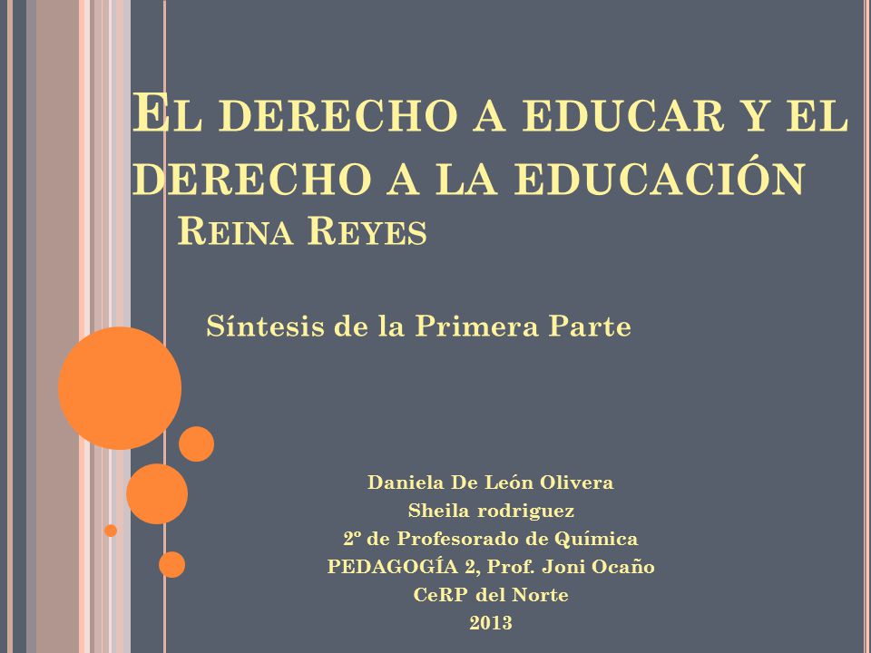 El derecho a educar y el derecho a la educación Reina Reyes
