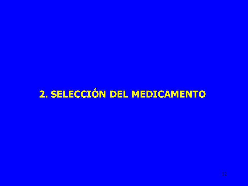 2. SELECCIÓN DEL MEDICAMENTO