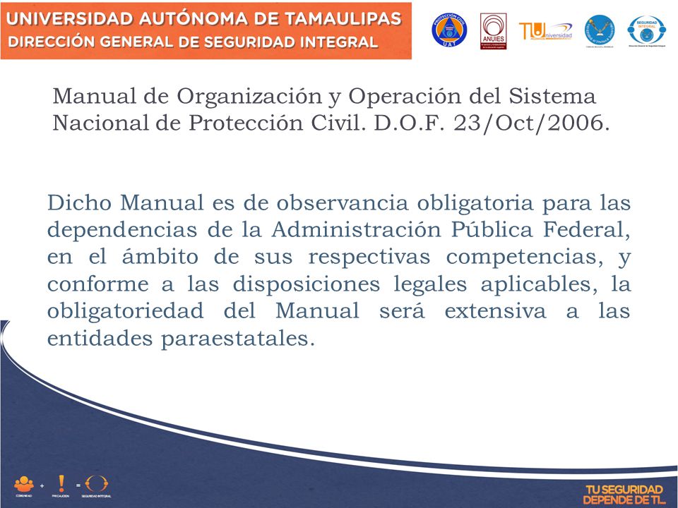 Manual de Organización y Operación del Sistema Nacional de Protección Civil. D.O.F. 23/Oct/2006.