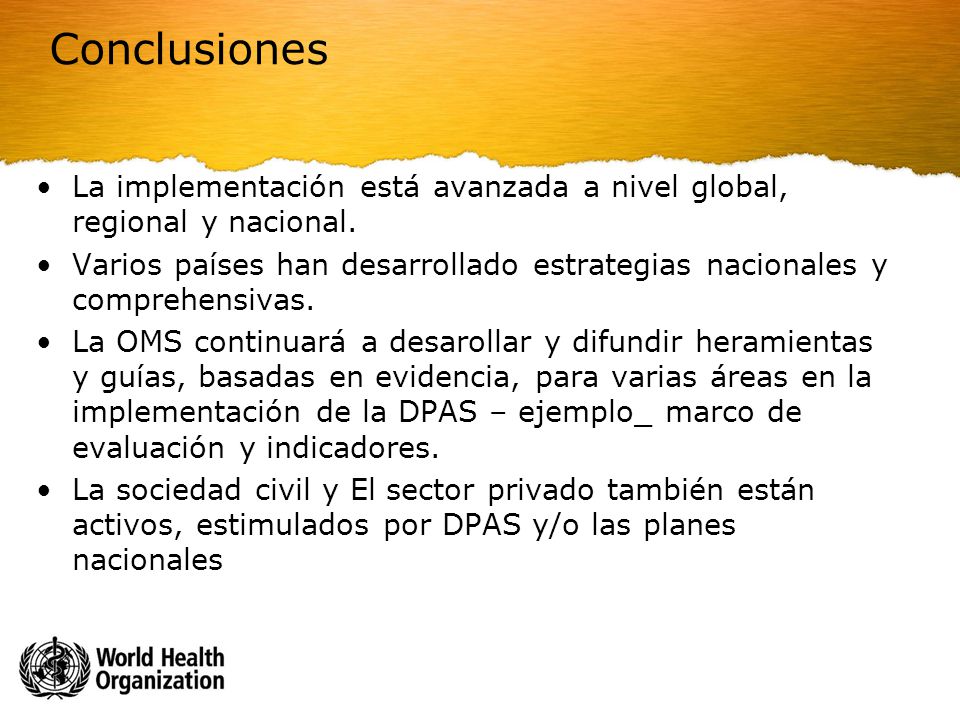 Conclusiones La implementación está avanzada a nivel global, regional y nacional.