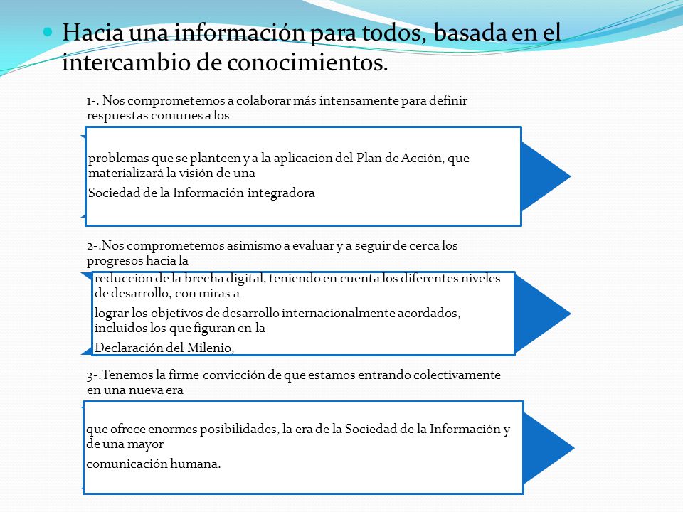 Hacia una información para todos, basada en el intercambio de conocimientos.