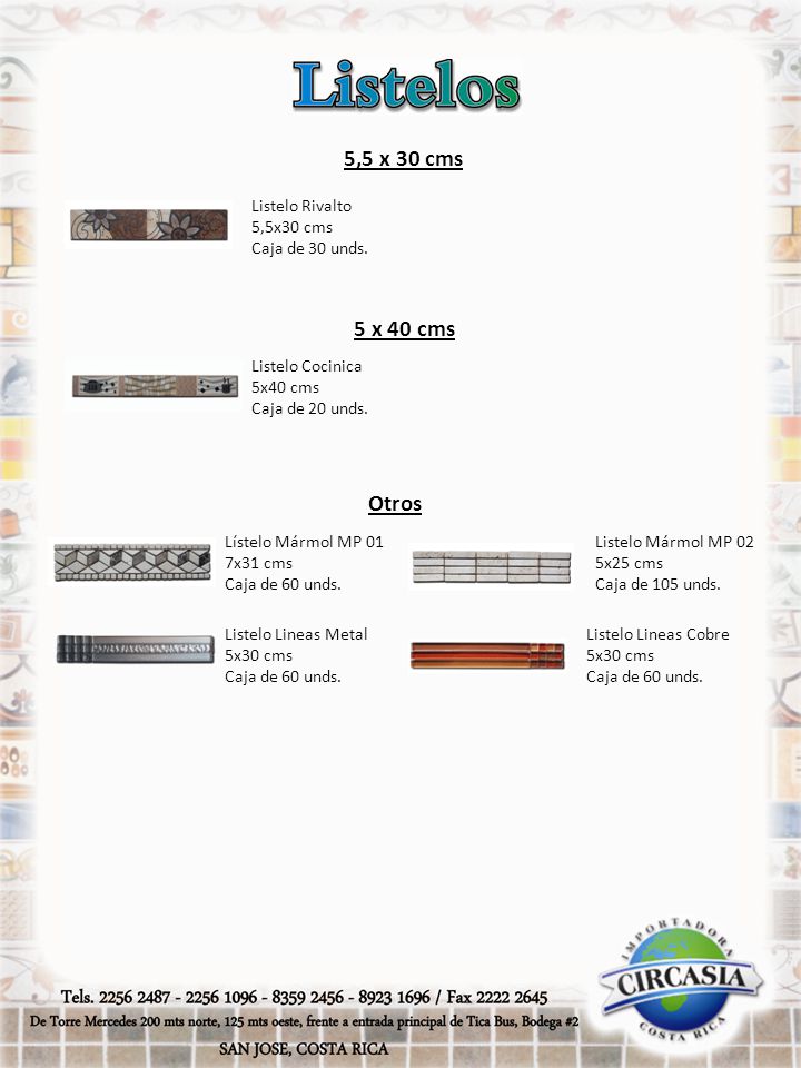 5,5 x 30 cms 5 x 40 cms Otros Listelo Rivalto 5,5x30 cms