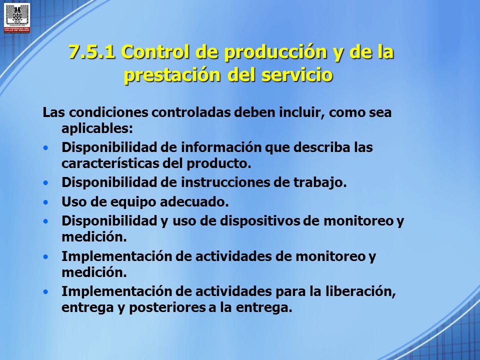 7.5.1 Control de producción y de la prestación del servicio