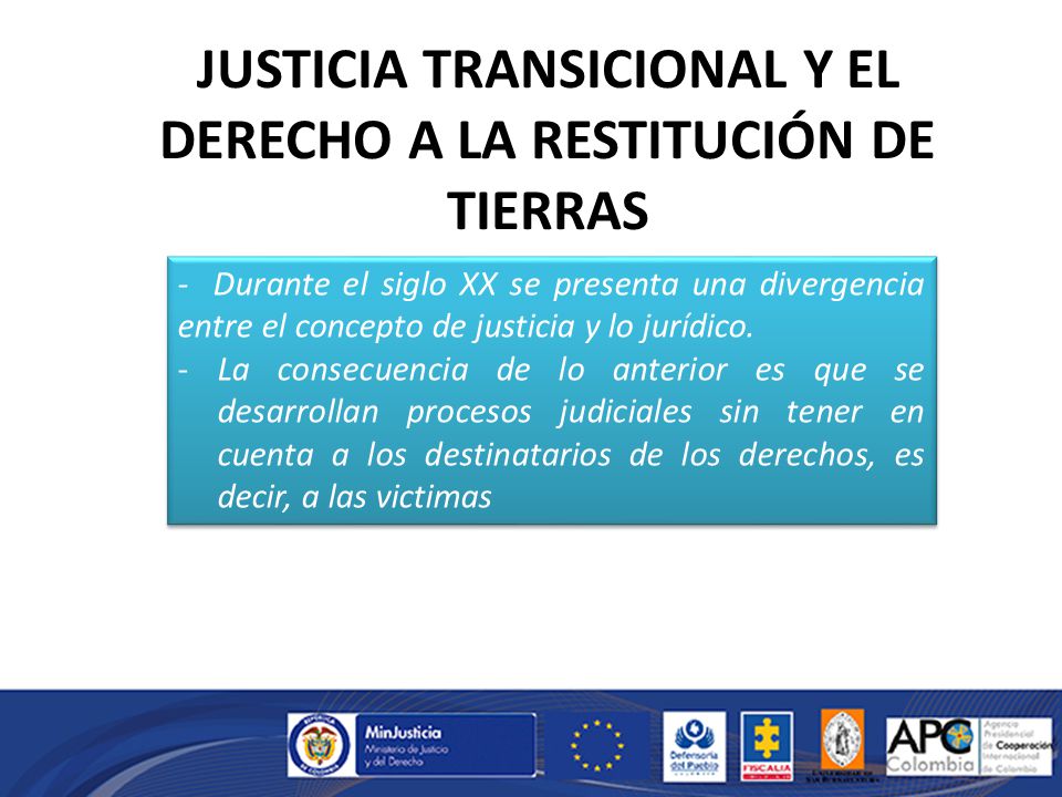 JUSTICIA TRANSICIONAL Y EL DERECHO A LA RESTITUCIÓN DE TIERRAS
