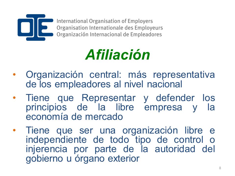 Afiliación Organización central: más representativa de los empleadores al nivel nacional.