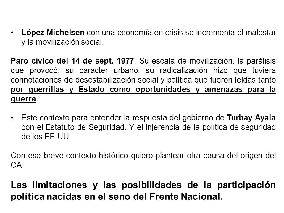 López Michelsen con una economía en crisis se incrementa el malestar y la movilización social.