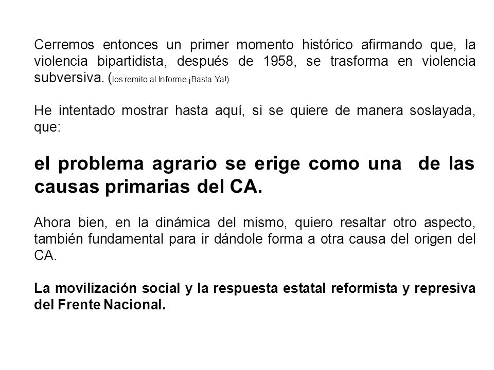 el problema agrario se erige como una de las causas primarias del CA.