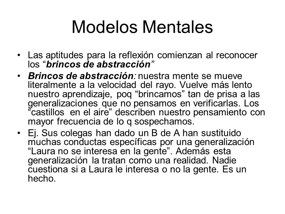 Modelos Mentales Las aptitudes para la reflexión comienzan al reconocer los brincos de abstracción