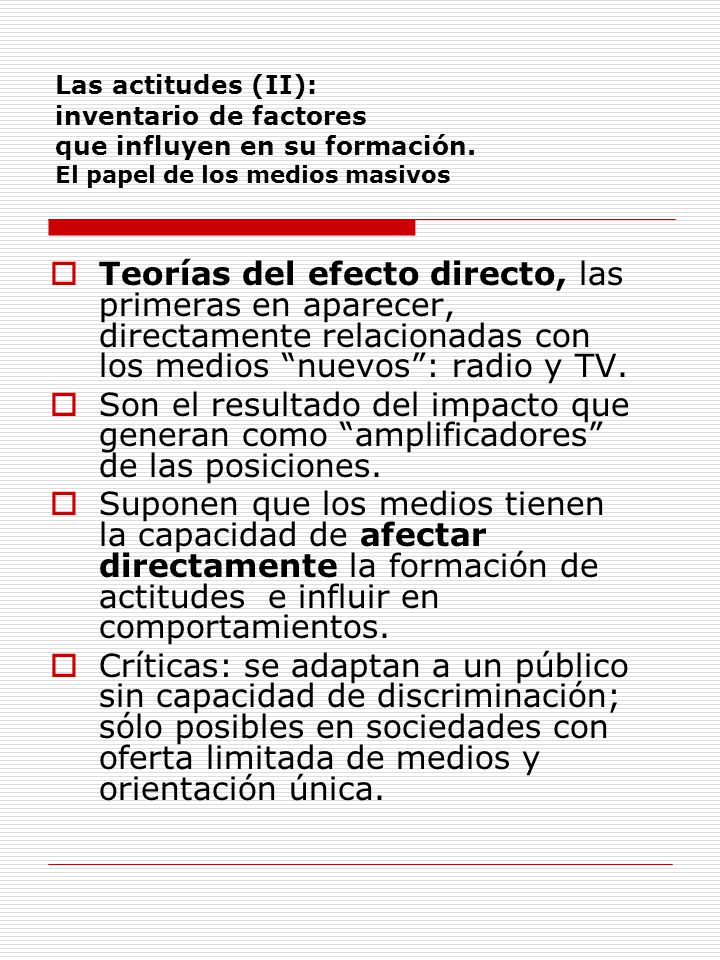 Las actitudes (II): inventario de factores que influyen en su formación. El papel de los medios masivos