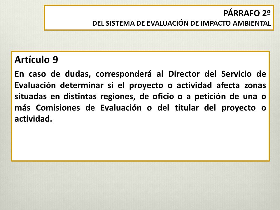 PÁRRAFO 2º DEL SISTEMA DE EVALUACIÓN DE IMPACTO AMBIENTAL. Artículo 9.