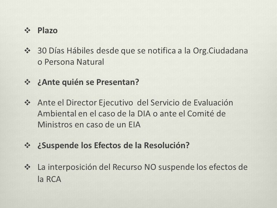 Plazo 30 Días Hábiles desde que se notifica a la Org.Ciudadana o Persona Natural. ¿Ante quién se Presentan