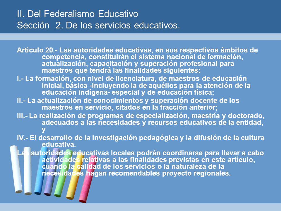 II. Del Federalismo Educativo Sección 2. De los servicios educativos.