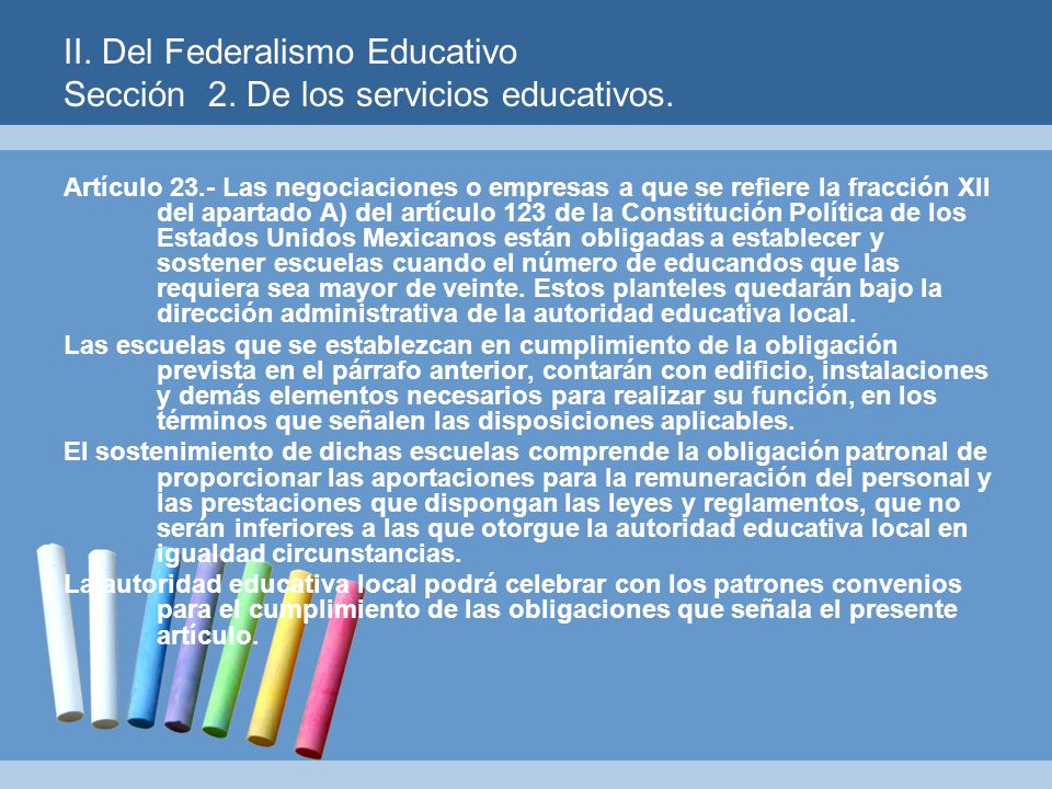 II. Del Federalismo Educativo Sección 2. De los servicios educativos.