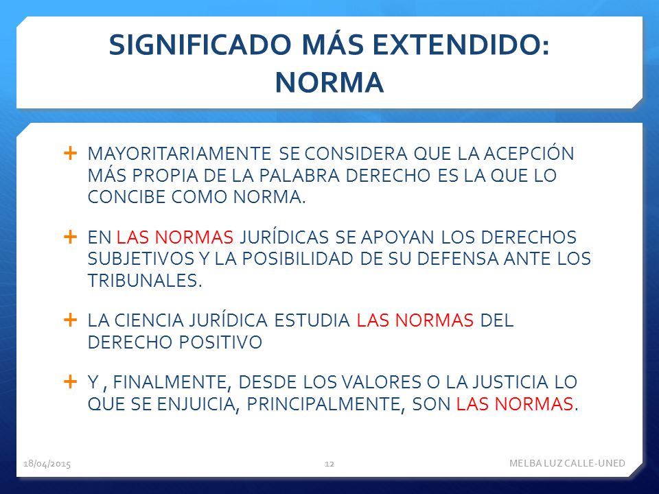 SIGNIFICADO MÁS EXTENDIDO: NORMA