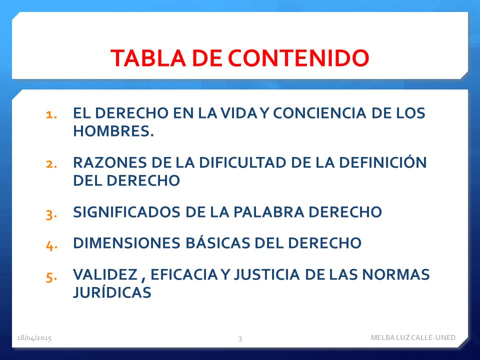 TABLA DE CONTENIDO EL DERECHO EN LA VIDA Y CONCIENCIA DE LOS HOMBRES.