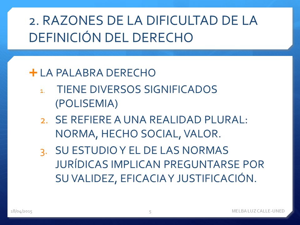 2. RAZONES DE LA DIFICULTAD DE LA DEFINICIÓN DEL DERECHO