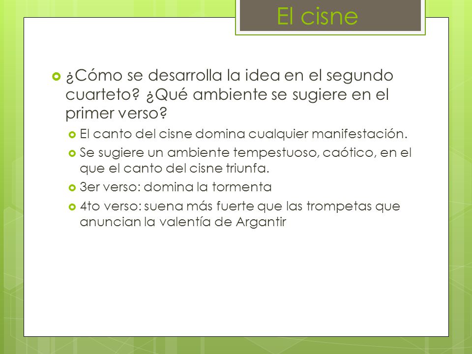El cisne ¿Cómo se desarrolla la idea en el segundo cuarteto ¿Qué ambiente se sugiere en el primer verso