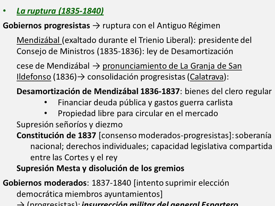 La ruptura ( ) Gobiernos progresistas → ruptura con el Antiguo Régimen.