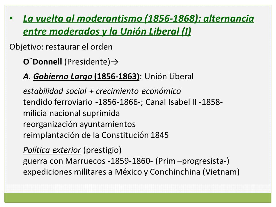 La vuelta al moderantismo ( ): alternancia entre moderados y la Unión Liberal (I)